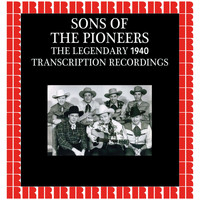 Sons Of The Pioneers - The Legendary 1940 Transcription Recordings (Hd Remastered Edition)