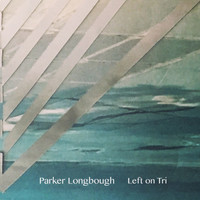 Parker Longbough - Left on Tri