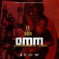 Fe Tha Don - Omm Yolanda's Son (Explicit)