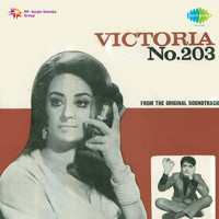Kalyanji - Anandji - Victoria No.203 (Original Motion Picture Soundtrack)