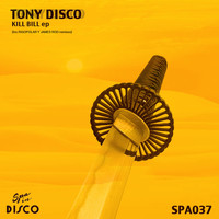 Tony Disco - Kill Bill EP