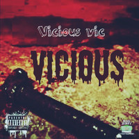 Vicious Vic - Vicious (Explicit)