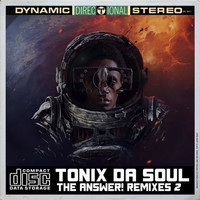 Tonix Da Soul - The Answer! Remixes 2