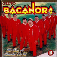 Grupo Bacanora - Me Voy a Acordar de Ti