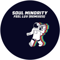Soul Minority - Feel Luv (Remixes)