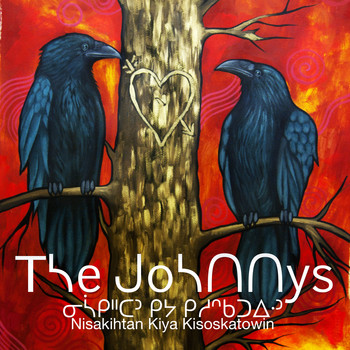 The Johnnys - Nisakihtan Kiya Kisoskatowin