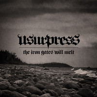 Usurpress - The Iron Gates Will Melt