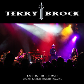 Terry Brock - Face in the Crowd - Live at Frontiers Rock Festival 2016