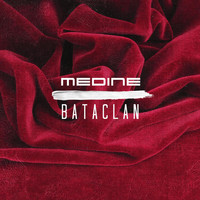 Medine - Bataclan (Explicit)
