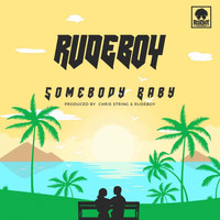Rude Boy - Somebody Baby (Explicit)