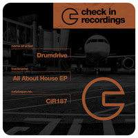 Drumdrive - All About House Ep