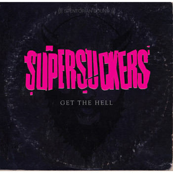 Supersuckers - Get the Hell (Explicit)