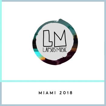 Various Artists - Lapsus Music Miami 2018