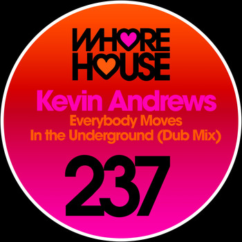 Kevin Andrews - Everybody Moves in the Underground (Dub Mix)