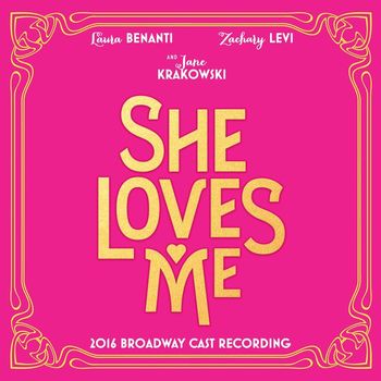 Jerry Bock & Sheldon Harnick - She Loves Me (2016 Broadway Cast Recording)