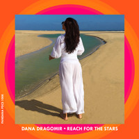 Dana Dragomir - Reach for the Stars