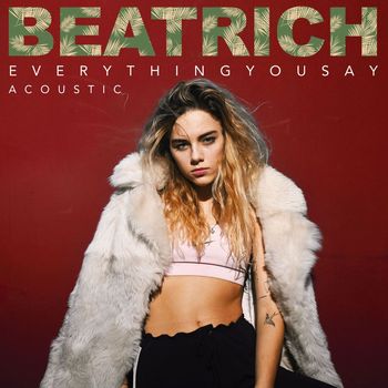 Beatrich - Everything You Say (Acoustic Version)