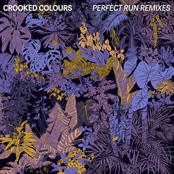 Crooked Colours - Perfect Run (Remixes [Explicit])