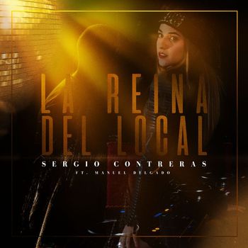 Sergio Contreras - La reina del local (feat. Manuel Delgado)