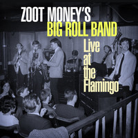 Zoot Money's Big Roll Band - Live at the Flamingo