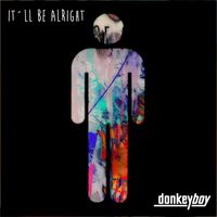 Donkeyboy - It'll Be Alright