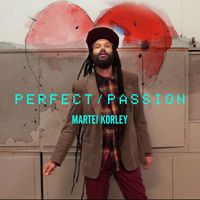 Martei Korley - Perfect / Passion - Single
