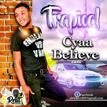 Trapical - Cyaa Believe