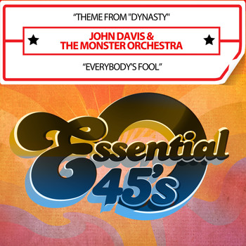 John Davis & The Monster Orchestra - Theme from "Dynasty" / Everybody's Fool (Digital 45)
