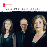 Gould Piano Trio - Gould Piano Trio: Saint-Saëns