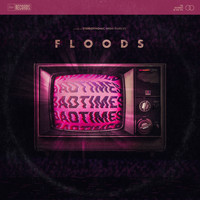 Floods - Bad Times (Explicit)