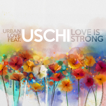 Urban love - Love Is Strong