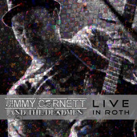 Jimmy Cornett And The Deadmen - Little Lil