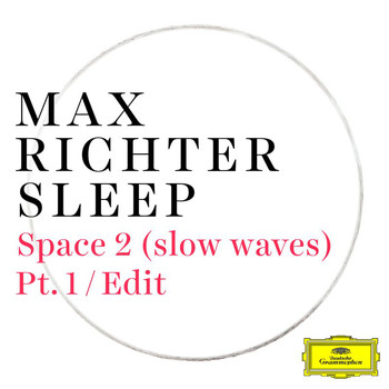 Max Richter - Space 2 (slow waves) (Pt. 1 / Edit)