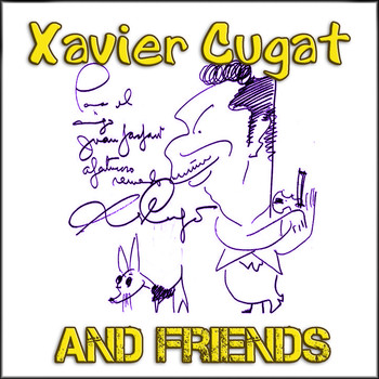 Xavier Cugat - Xavier Cugat and Friends