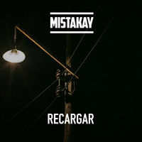 MistaKay - Recargar