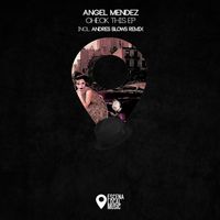 Angel Mendez - Check This