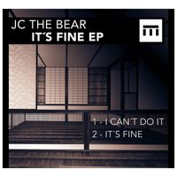 JCtheBear - It´s Fine EP