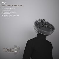 CK - My Cup Of Tech EP