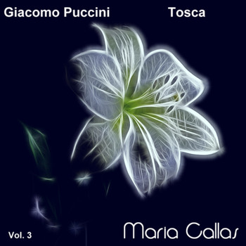 Maria Callas, Coro e Orchestra del Teatro alla Scala di Milano & Victor de Sabata - Giacomo Puccini: Tosca (Maria Callas, Vol. 3)