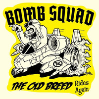 Bomb Squad - The Old Breed Rides Again (Explicit)