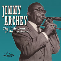 Jimmy Archey - The Little Giant of the Trombone