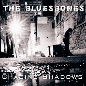 The Bluesbones - Chasing Shadows