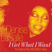Denise Lasalle - I Get What I Want: The Best Of The ABC/MCA Years