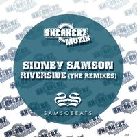 Sidney Samson - Riverside (The Remixes [Explicit])