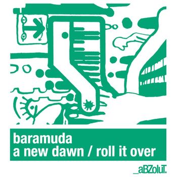 Baramuda - A New Dawn / Roll It Over