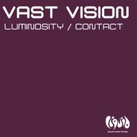 Vast Vision - Luminosity / Contact