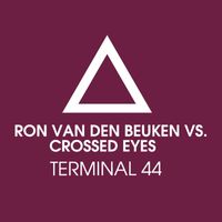 Ron van den Beuken & Crossed Eyes - Terminal 44