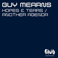 Guy Mearns - Hopes & Tears / Another Agenda