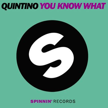 Quintino - You Know What