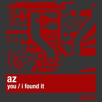 AZ - You / I Found It